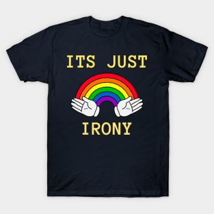 ITS JUST IRONY T-Shirt